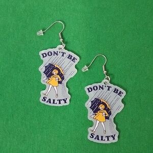 "Don't Be Salty" Pierced Earrings